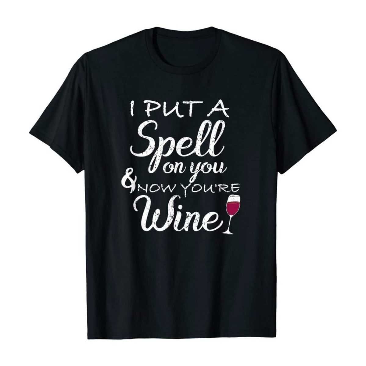 Instant Message "I Put a Spell on You and Now You're Wine" Graphic T-Shirt XL