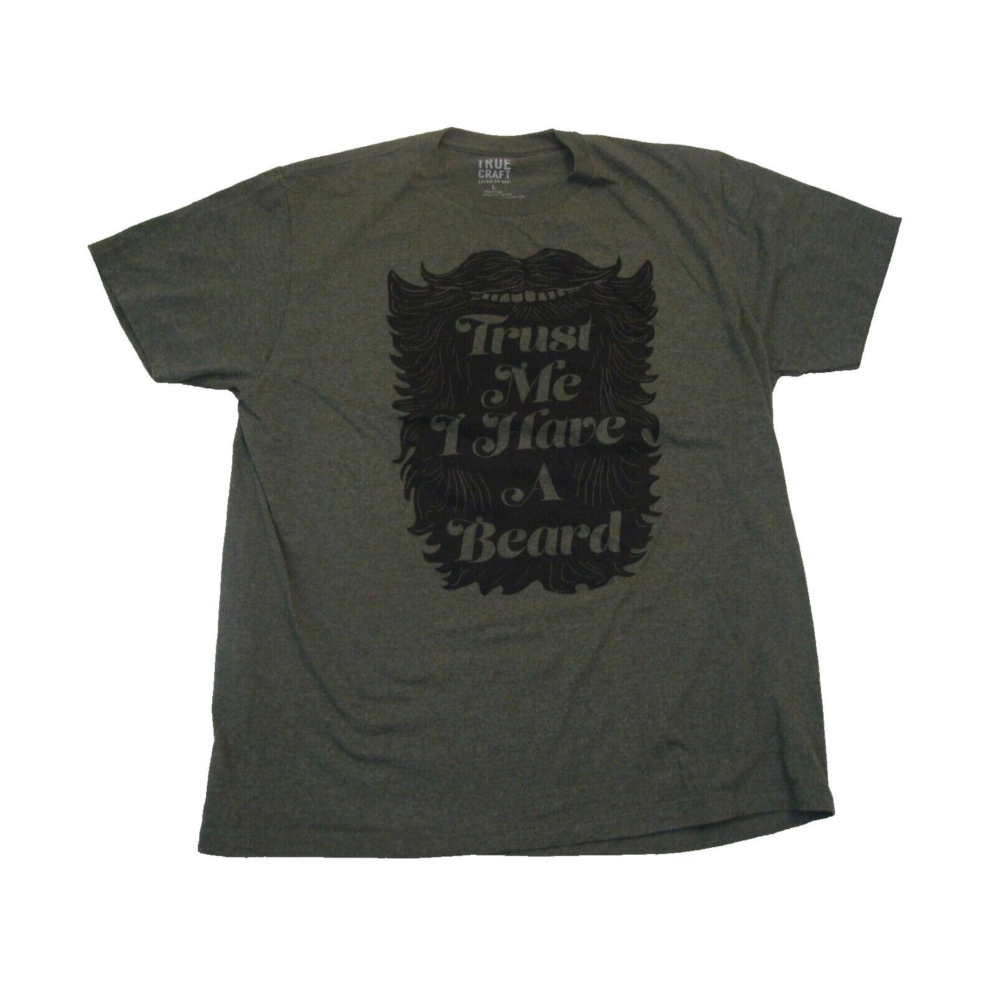 True Craft Graphic Tee Shirt "Trust Me I Have a Beard" Sz Large Green NWOT