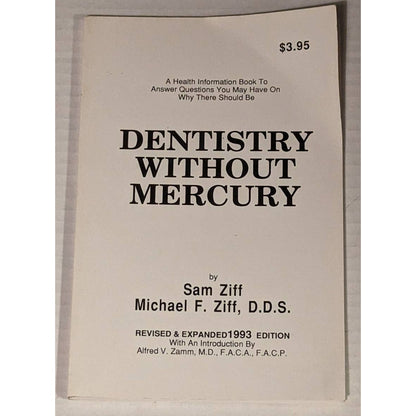 Dentistry without Mercury Revised and Expanded 1993 Edition Sam Ziff Vintage