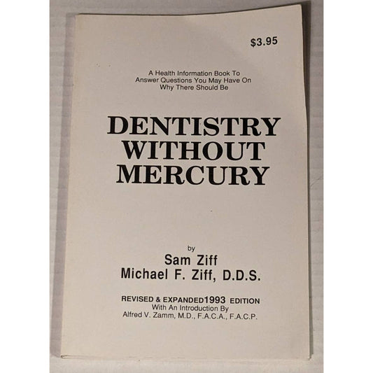 Dentistry without Mercury Revised and Expanded 1993 Edition Sam Ziff Vintage