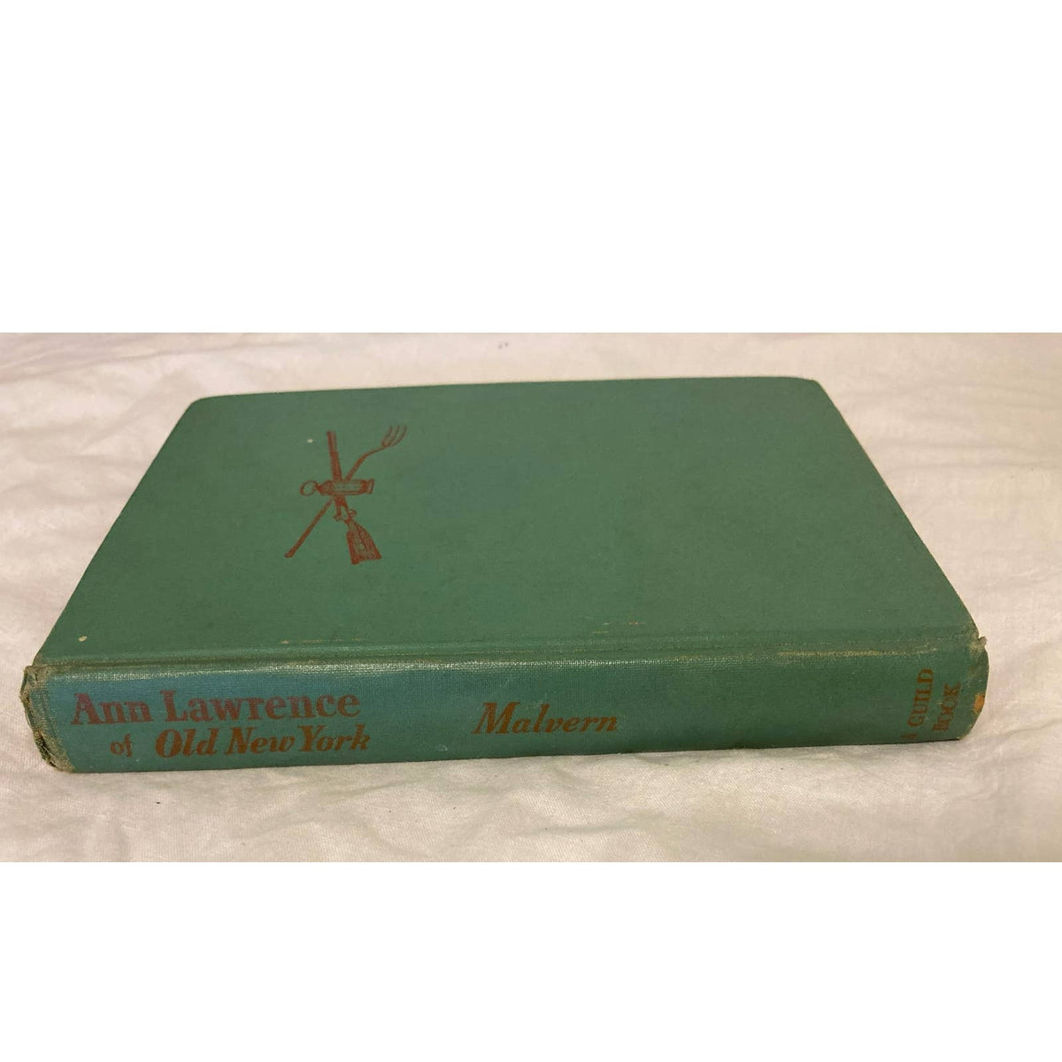 Ann Lawrence of Old New York - Gladys Malvern Green Hardcover Vintage 1947 No DJ