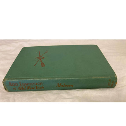 Ann Lawrence of Old New York - Gladys Malvern Green Hardcover Vintage 1947 No DJ