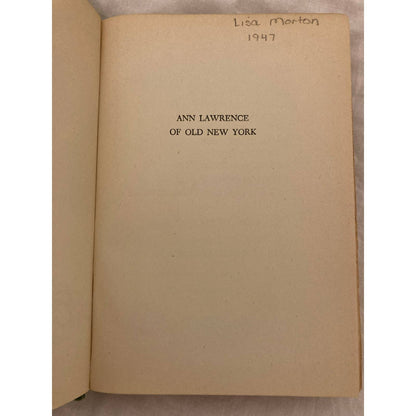 Ann Lawrence of Old New York - Gladys Malvern Green Hardcover Vintage 1947 No DJ